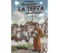 Da quassù la terra è bellissima