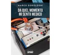Da quel momento mi sentii medico