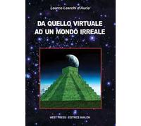 Da quello virtuale ad un mondo irreale