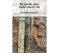 Da queste assi, stelle solo le viti