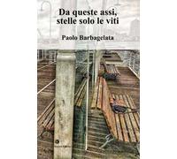 Da queste assi, stelle solo le viti