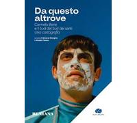 Da questo altrove. Carmelo Bene e Il Sud del Sud dei santi. Una cartografia