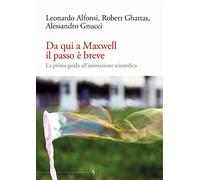 Da qui a Maxwell il passo è breve. La prima guida all'animazione scientifica