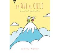 Da qui al cielo. Ediz. a colori