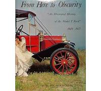 Da Qui All'Oblio La Migliore Storia Del Modello T Ford 1909-1927 Anno Per Anno