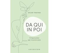 Da qui in poi. Cinque passi per ricominciare