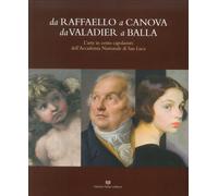 Da Raffaello a Canova da Valadier a Balla. L'arte in cento capolavori dell'Accad