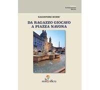 Da ragazzo giocavo a piazza Navona