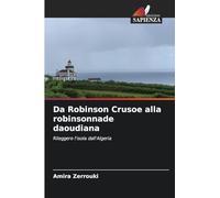 Da Robinson Crusoe alla robinsonnade daoudiana: Rileggere l'isola dall'Algeria