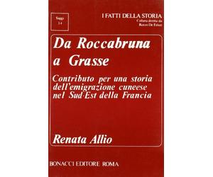 Da Roccabruna a Grasse. Contributo per una storia dell'emigrazione cuneese nel Sud-Est