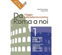 Da Roma a noi. Viaggio nella letteratura latina. Per le Scuole superiori. Con e-book. Con espansione online (Vol. 2)