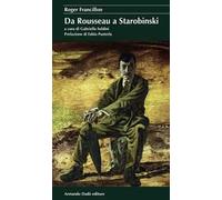 Da Rousseau a Starobinski