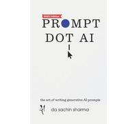 Da Sachin Sharma Prompt DOT AI(Artificial Intelligence) (Tascabile)