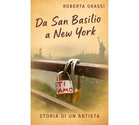 Da San Basilio a New York: Storia di un artista