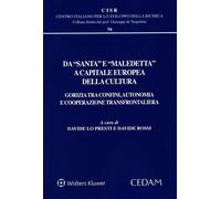 Da «santa» e «maledetta» a capitale europea della cultura. Gorizia tra con...