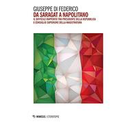 Da Saragat a Napolitano. Il difficile rapporto tra Presidente della Repubblica e Consiglio superiore della magistratura