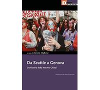 Da Seattle a Genova. Cronistoria della rete no global