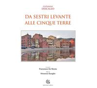 Da Sestri Levante alle Cinque Terre - 2015 - Gammarò Edizioni
