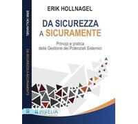 Da sicurezza a sicuramente. Principi e pratica della gestione dei potenziali sistemici