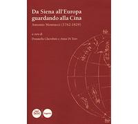Da Siena all’ Europa guardando alla Cina. Antonio Montucci (1762-1829)