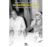 Da Sigonella a Gaza. Quando Craxi lottava per la pace