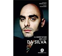 DA SILVA, IL A SOUVENT FAIT NOIR AVANT LA NUIT