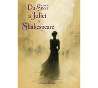 Da Sissi a Juliet in Shakespeare