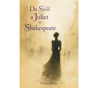 Da Sissi a Juliet in Shakespeare