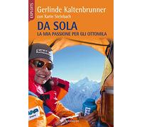 Da sola. La mia passione per gli ottomila