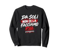 da Soli Non Ce La Facciamo più - Caregiver Felpa
