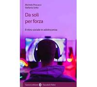 Da soli per forza. Il ritiro sociale in adolescenza