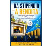 Da Stipendio a Rendita: Come arrivare a entrate mensili con box auto ed ETF partendo da zero, con un metodo semplice e numeri reali