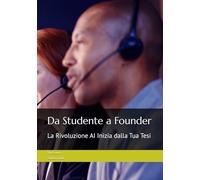 Da Studente a Founder: La Rivoluzione AI Inizia dalla Tua Tesi