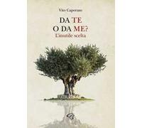 Da te o da me? L’inutile scelta