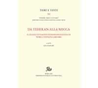 Da Teheran alla Mecca. Il diario di viaggio di Mehrmah Khanum, nobile pers...