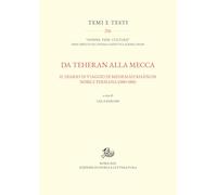 Da Teheran alla Mecca. Il diario di viaggio di Mehrmah Khanum, nobile persiana (1880-1881)