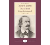 Da tempi recenti e recentissimi. Critiche e descrizioni musicali