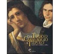Da Tiziano a Tiepolo. Ediz. illustrata