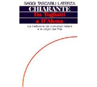 Da Togliatti a D'Alema. La tradizione dei comunisti italiani e le origini del PDS