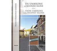 Da Umbrone al secondo Silone-From Umbrone to the second Silone. Ediz. bilingue