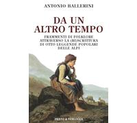 Da un altro tempo. Frammenti di folklore attraverso la (ri)scrittura di otto leggende popolari delle Alpi