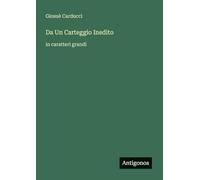 Da Un Carteggio Inedito: in caratteri grandi