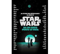 Da un certo punto di vista. Star Wars