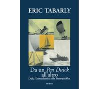 Da un «Pen Duick» all’altro: Dalla Transatlantica alla Transpacifica
