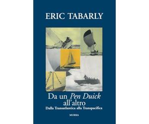 Da un «Pen Duick» all’altro: Dalla Transatlantica alla Transpacifica