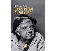 Libri Mljac Milazzi Donata - Da Un Pugno Di Polvere