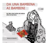 Da una bambina ai bambini [Paperback] [May 10, 2024] Salandra, Alessia la