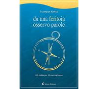Da una feritoia osservo parole. 365 rotte per il nuovo giorno