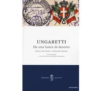 Da una lastra di deserto. Lettere dal fronte a Gherardo Marone - Ungaretti...