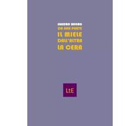 Da una parte il miele dall'altra la cera -Sandro Buoro